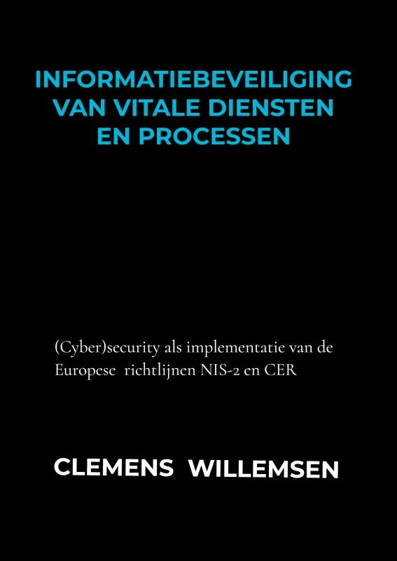 Informatiebeveiliging van vitale diensten en processen – Clemens Willemsen – boek cover