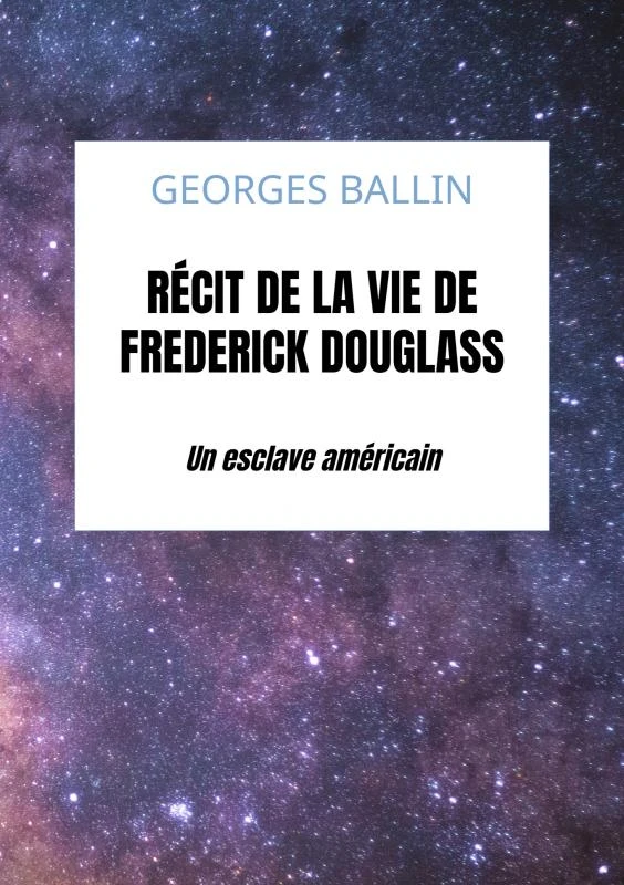 Récit de la vie de Frederick Douglass – Georges Ballin – boek cover