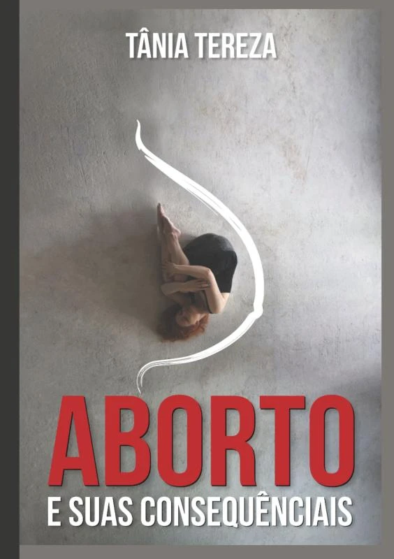 Aborto e Suas Consequências – Tânia Tereza Medeiros de Carvalho – boek cover