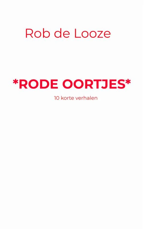 Rode Oortjes – Rob de Looze – boek cover