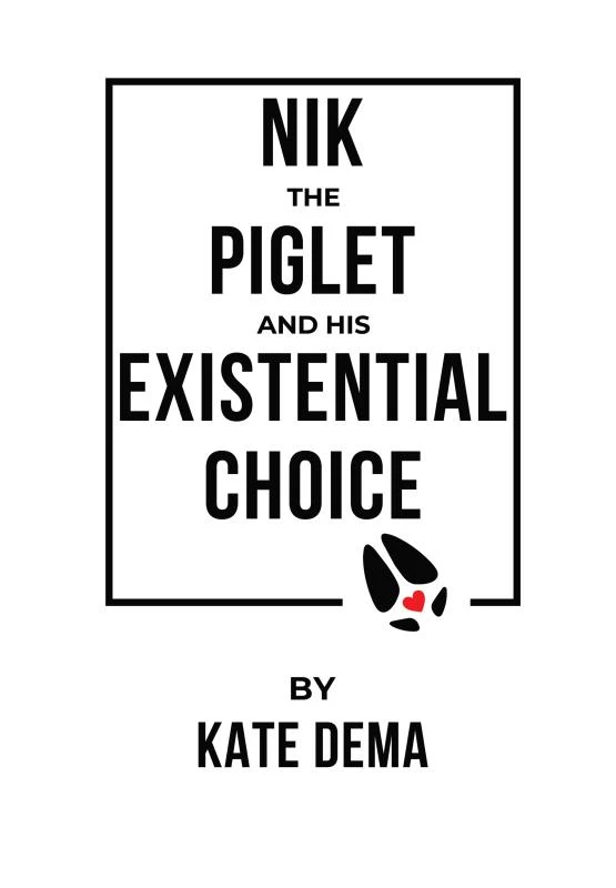 Nik the Piglet and His Existential Choice – Kate Dema – boek cover