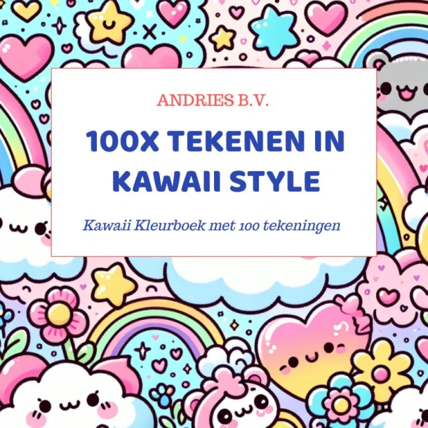 100x Tekenen in Kawaii Style – Andries B.V. – boek cover
