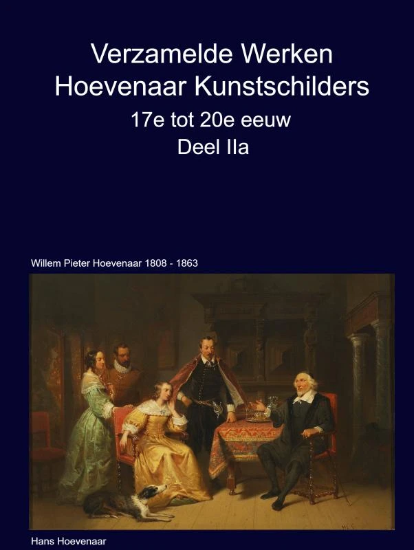 Verzamelde Werken Hoevenaar Kunstschilders 17e tot 20e eeuw Deel IIa – Hans Hoevenaar – boek cover