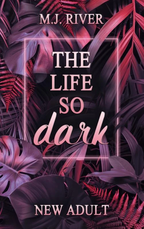 The Life So Dark – M. J. River – boek cover