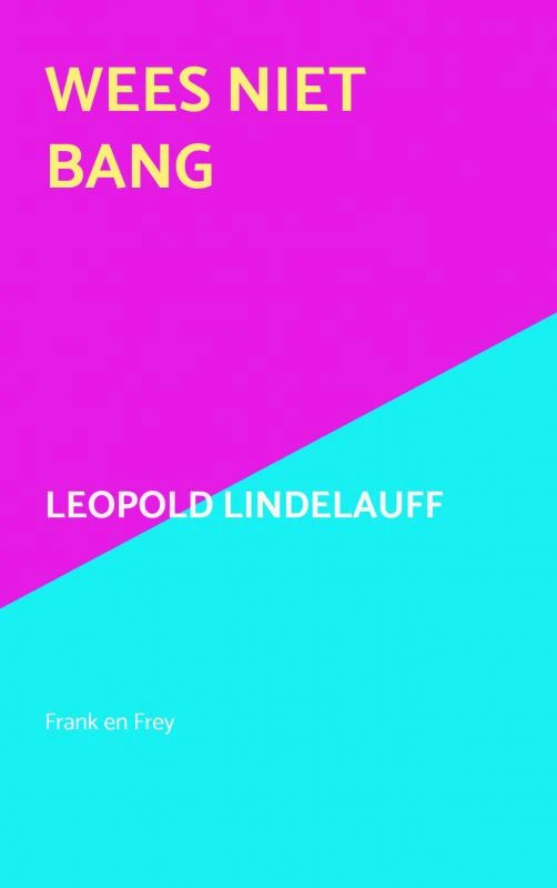 Wees niet bang – Leopold Lindelauff – boek cover