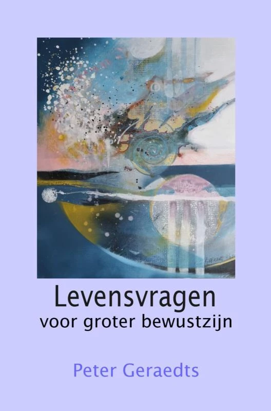 Levensvragen voor groter bewustzijn – Peter Geraedts – boek cover