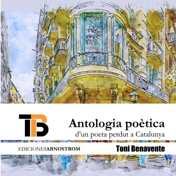Antologia Poètica d'un poeta perdut a Catalunya – Toni Benavente García – boek cover