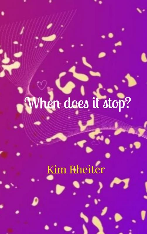 When does it stop? – Kim Rheiter – boek cover