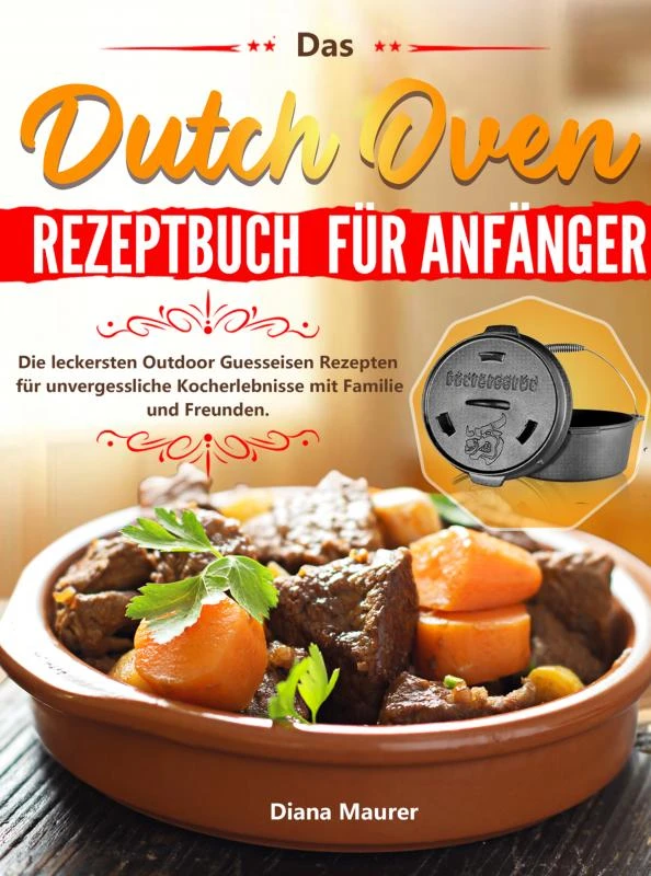 Das Dutch Oven Rezeptbuch für Anfänger – Diana Maurer – boek cover