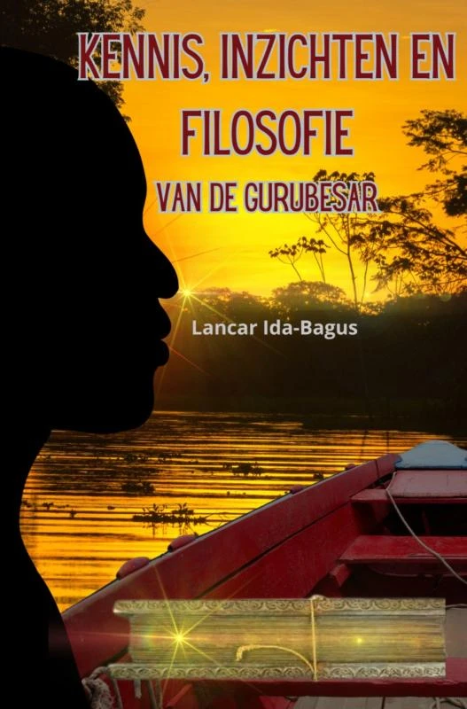 Kennis, inzichten en filosofie van de Gurubesar – Lancar Ida-Bagus – boek cover