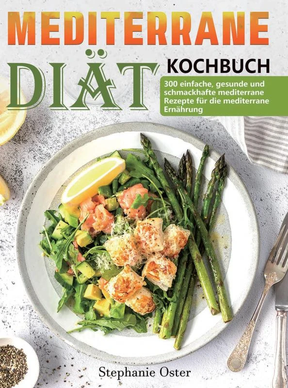 Mediterrane-DiƤt Kochbuch ā Stephanie Oster ā boek cover