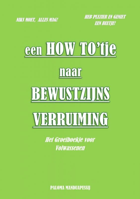 Een How To'tje naar Bewustzijnsverruiming – Paloma Manduapessij – boek cover