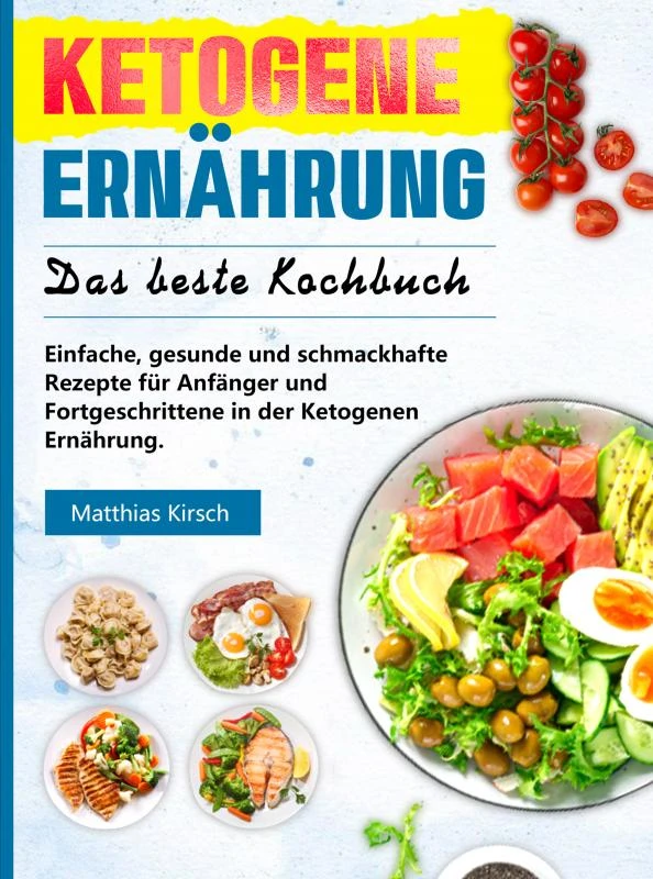 Ketogene Ernährung - Das beste Kochbuch – Matthias Kirsch – boek cover