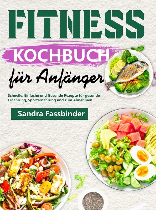 Fitness Kochbuch für Anfänger – Sandra Fassbinder – boek cover