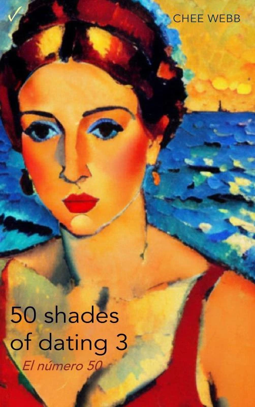 50 shades of dating 3 – Chee Webb – boek cover