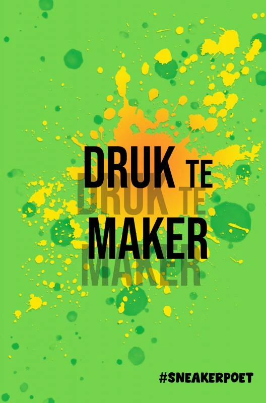 DRUK te MAKER – Sneakerpoet @sneakerpoetry1971 – boek cover