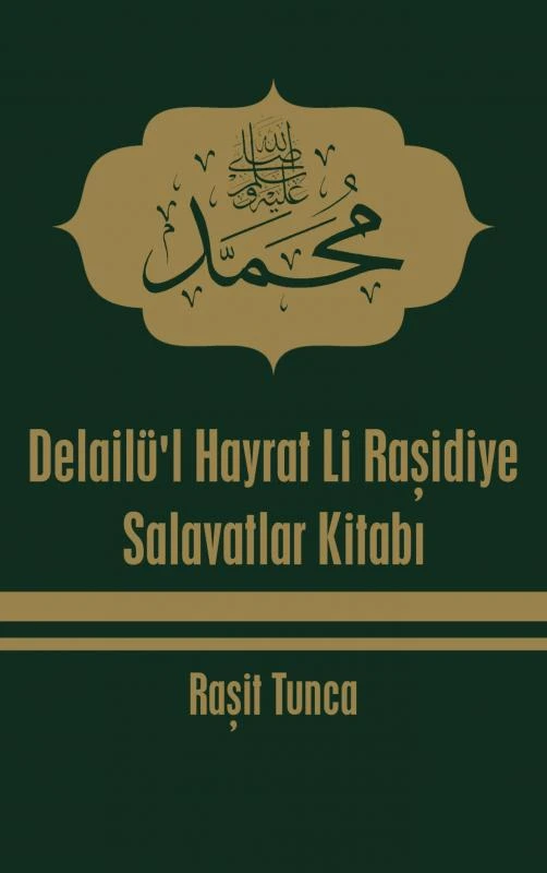 Delailü'l Hayrat Li Ra¿idiye – Ra?it Tunca – boek cover