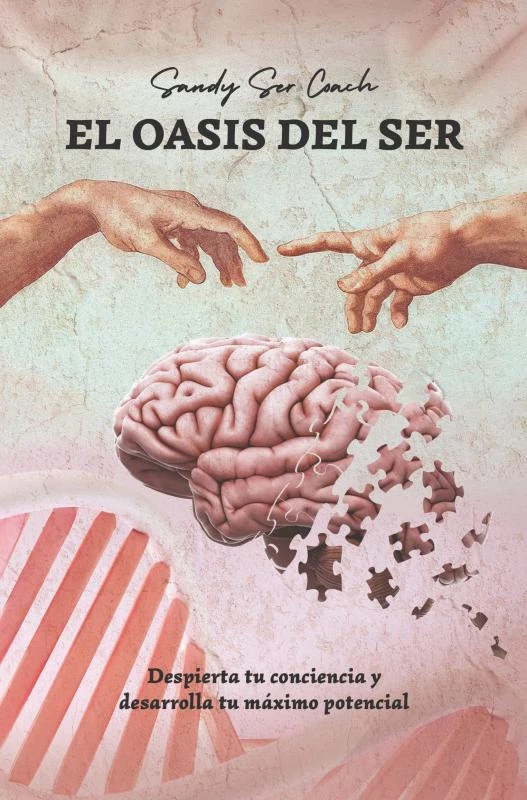 El oasis del ser – Sandy Ser Escritora y Conferencista – boek cover