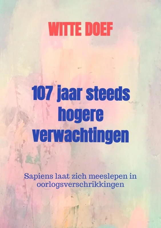 107 jaar steeds hogere verwachtingen – Witte Doef – boek cover