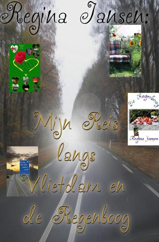 Mijn reis langs Vlietdam en de Regenboog – Regina Jansen – boek cover