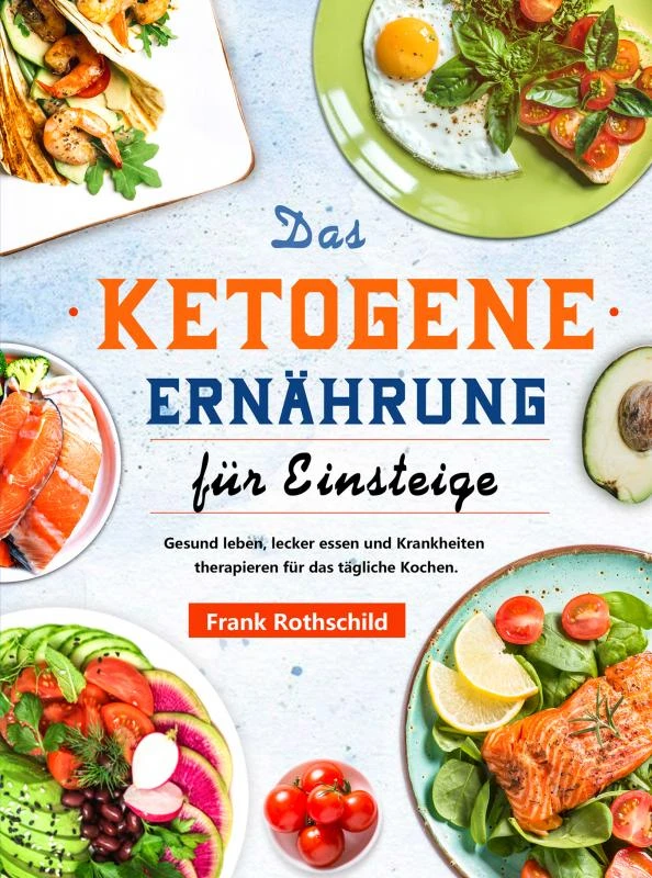 Das Ketogene Ernährung für Einsteiger – Frank Rothschild – boek cover