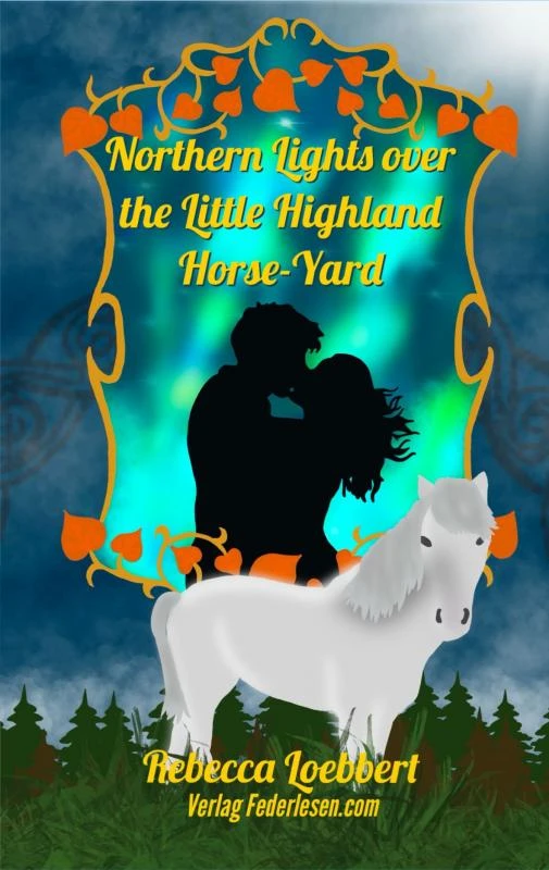 Northern Lights over the Little Highland Horse-Yard – Rebecca Loebbert – boek cover