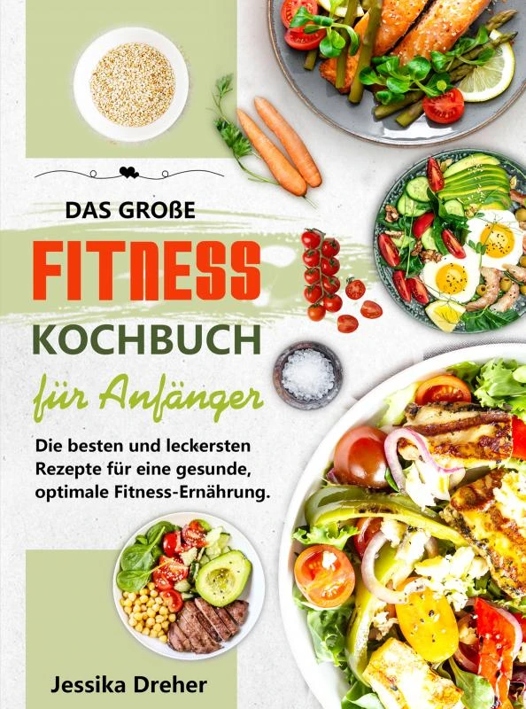 Das große Fitness Kochbuch für Anfänger – Jessika Dreher – boek cover