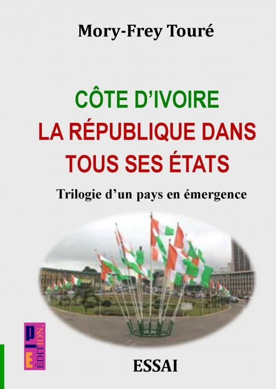 Côte d¿Ivoire la république dans tous ses états – Mory-Frey Touré – boek cover