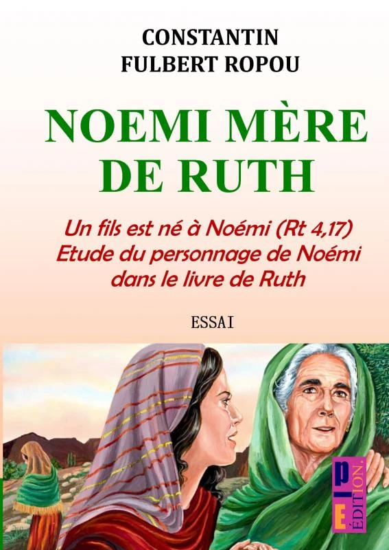 Noémi, mère de Ruth – Constantin Fulbert ROPOU – boek cover