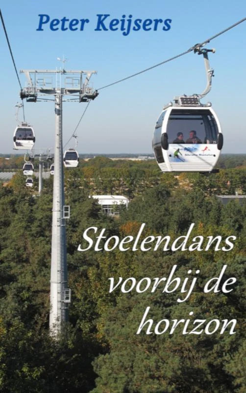 Stoelendans voorbij de horizon – Peter Keijsers – boek cover