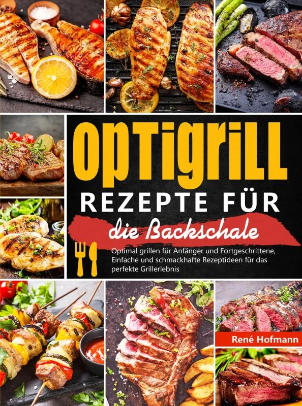 Optigrill Rezepte für die Backschale – René Hofmann – boek cover
