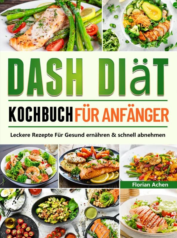 DASH Diät Kochbuch für Anfänger – Florian Achen – boek cover
