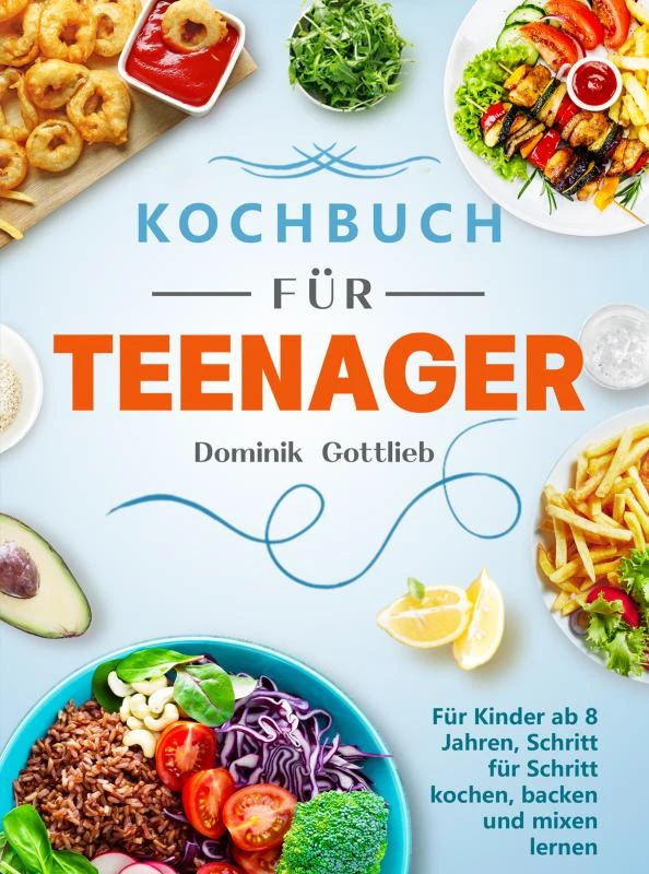 Kochbuch für Teenager – Dominik Gottlieb – boek cover