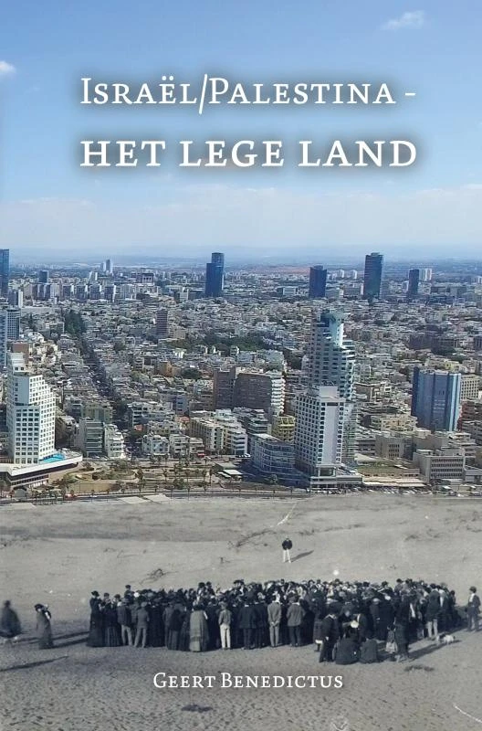 IsraĆ«l/Palestina - Het lege land ā Geert Benedictus ā boek cover