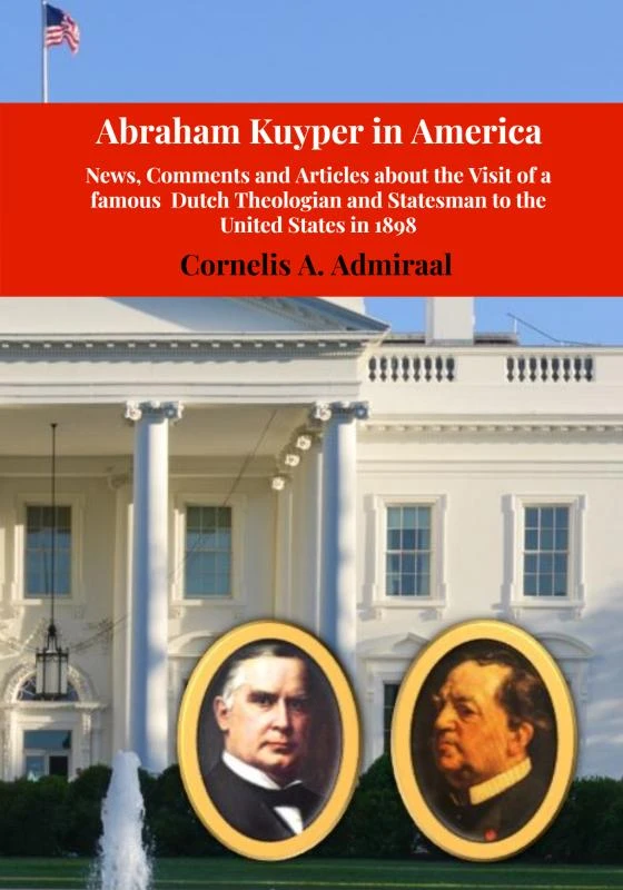 Abraham Kuyper in America – Cornelis A. Admiraal – boek cover
