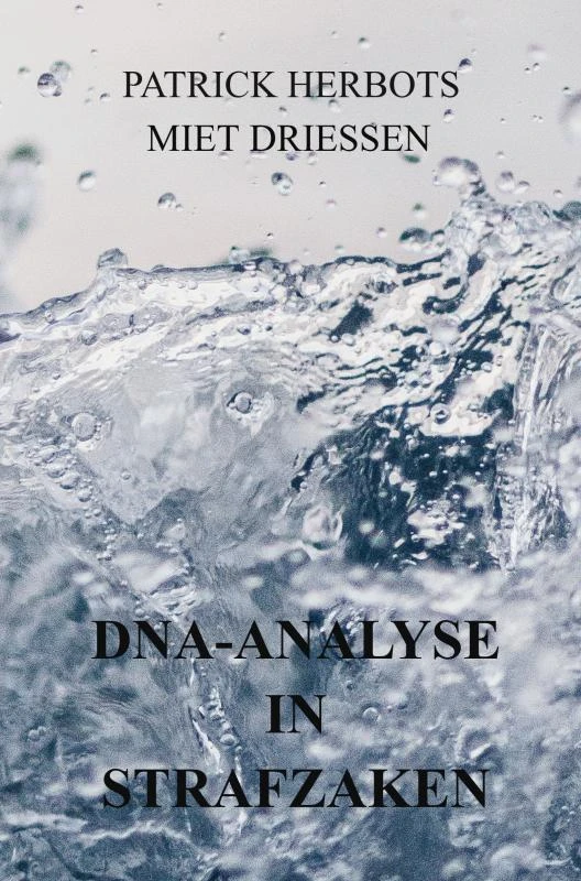 DNA-analyse in strafzaken – PATRICK HERBOTS MIET DRIESSEN – boek cover