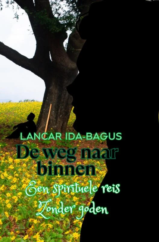 De Weg naar Binnen ¿ Een Spirituele Reis zonder Goden" – Lancar Ida-Bagus – boek cover
