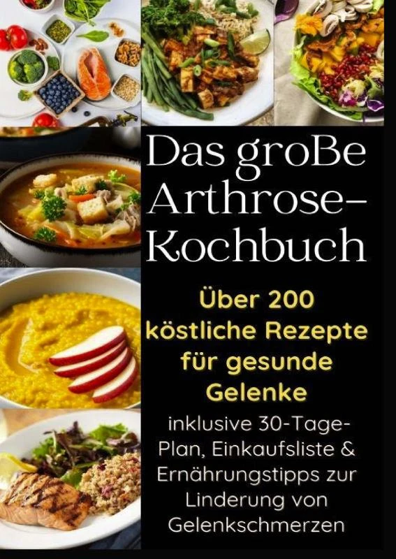 Das große Arthrose-Kochbuch über 200 köstliche Rezepte für gesunde Gelenke – Eva Braun – boek cover