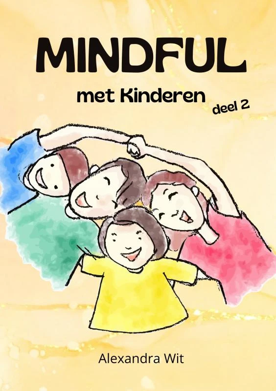 Mindful met Kinderen - deel 2 – Alexandra Wit – boek cover