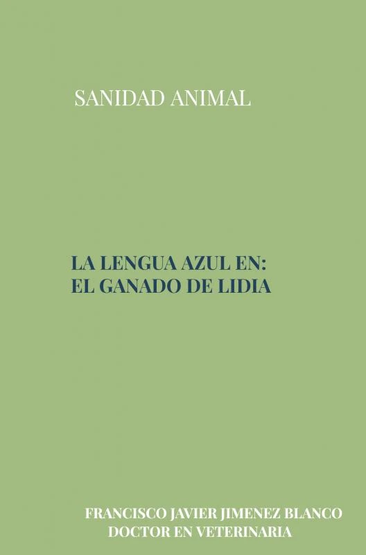 LA LENGUA AZUL EN EL GANADO DE LIDIA – Francisco Javier JIMENEZ BLANCO – boek cover