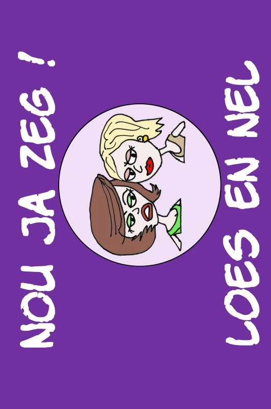 Nou ja zeg! Loes en Nel – Met Aart – boek cover