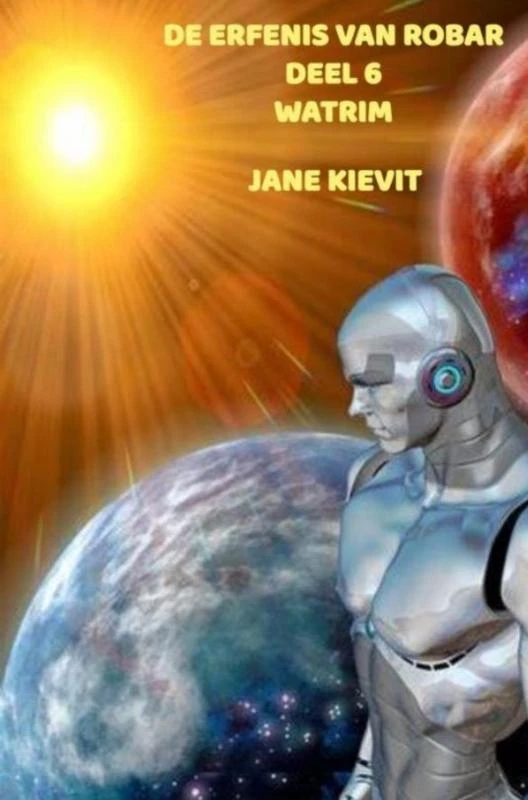 De erfenis van Robar - Deel 6 - Watrim – Jane Kievit – boek cover