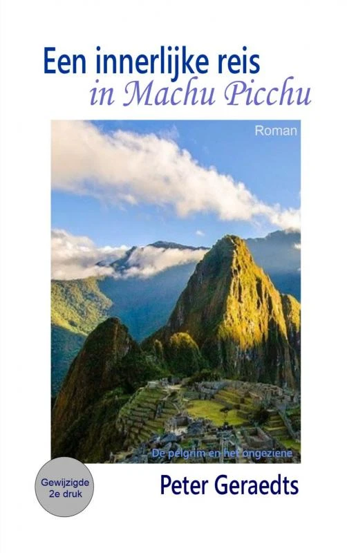 Een innerlijke reis in Machu Picchu – Peter Geraedts – boek cover