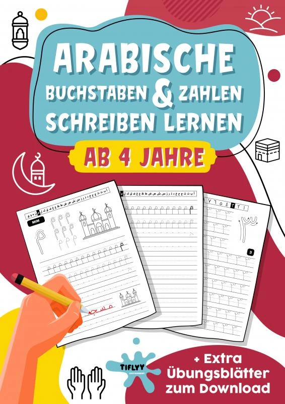 Arabische Buchstaben & Zahlen schreiben lernen: toller Lernspaß für Jungs und Mädchen ab 4 Jahren – Tiflyy Edutainment – boek cover