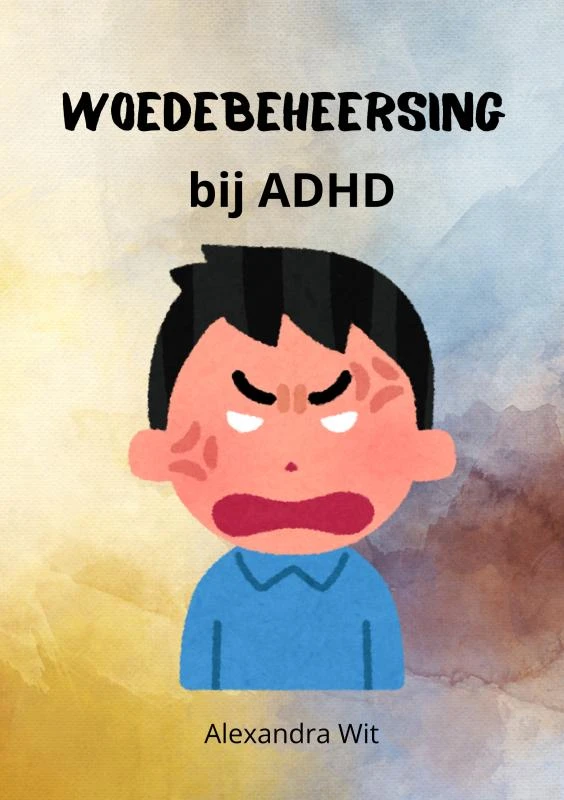 Woedebeheersing bij ADHD – Alexandra Wit – boek cover