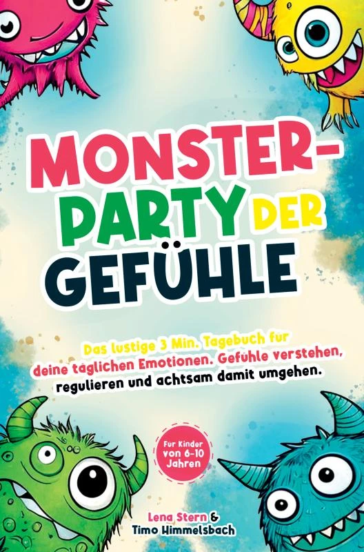 Monsterparty der Gefühle ¿ Das lustige 3 Min. Tagebuch für deine täglichen Emotionen – Lena Stern – boek cover