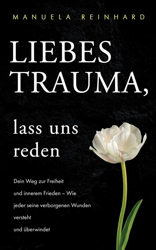 Liebes Trauma, lass uns reden – Manuela Reinhard – boek cover