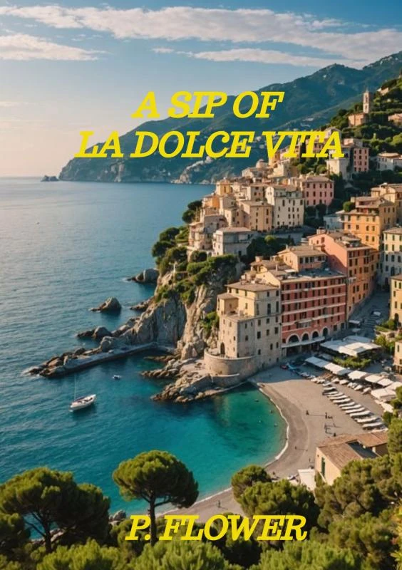 A Sip Of La Dolce Vita – P. Flower – boek cover