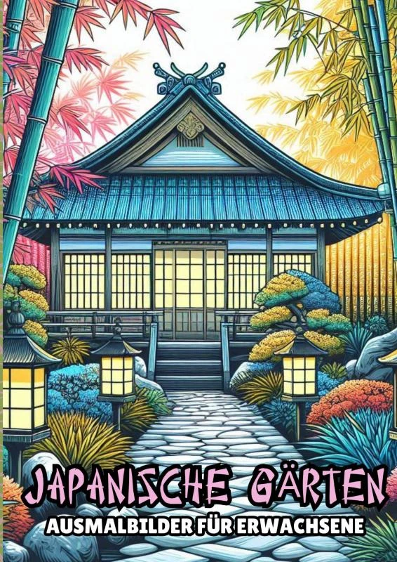 Ausmalbilder für Erwachsene ¿ Japanische Gärten – Malbücher für Erwachsene – boek cover