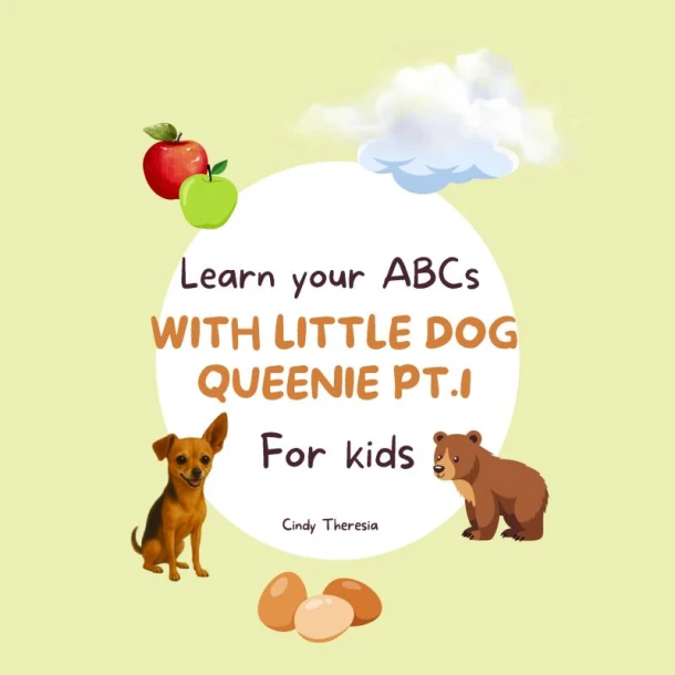 Learn Your ABCs With Little Dog Queenie Pt. 1 – Cindy Theresia – boek cover